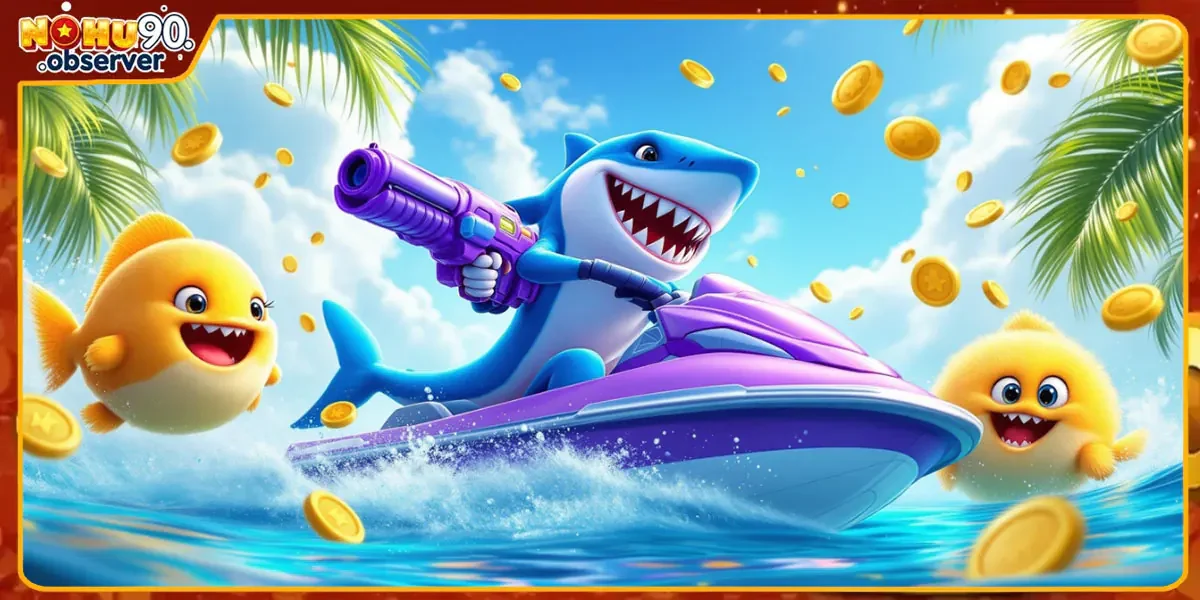 Những phòng chơi có trong bắn cá H5 tại NOHU90